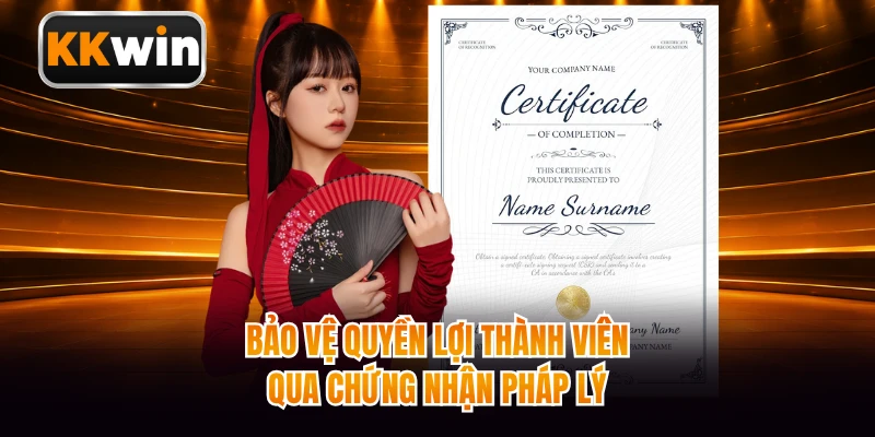 Bảo vệ quyền lợi thành viên qua chứng nhận pháp lý