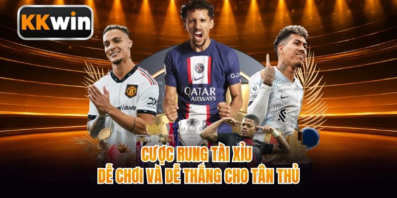 Cược rung tài xỉu dễ chơi và dễ thắng cho tân thủ