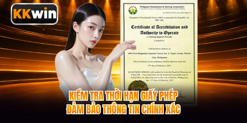 Kiểm tra thời hạn giấy phép đảm bảo thông tin chính xác