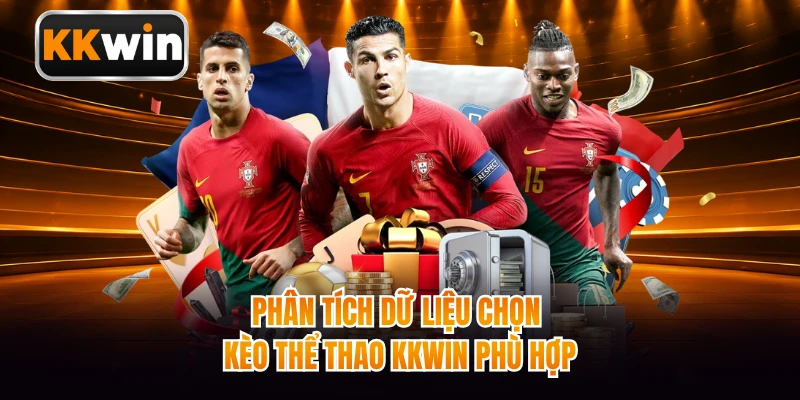 Phân tích dữ liệu chọn kèo thể thao KKWIN phù hợp